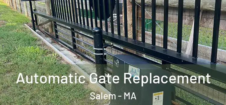 Automatic Gate Replacement Salem - MA