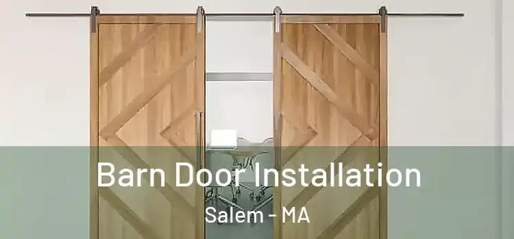 Barn Door Installation Salem - MA