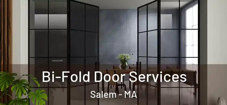 Bi-Fold Door Services Salem - MA