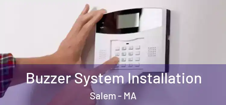 Buzzer System Installation Salem - MA
