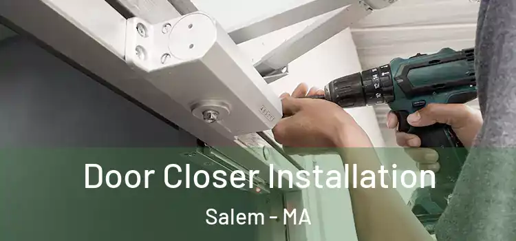 Door Closer Installation Salem - MA