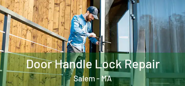 Door Handle Lock Repair Salem - MA
