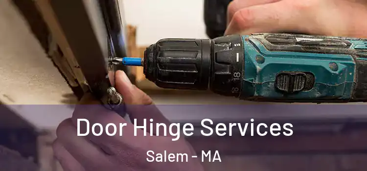 Door Hinge Services Salem - MA