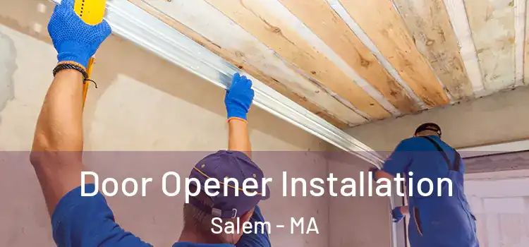 Door Opener Installation Salem - MA