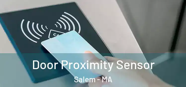 Door Proximity Sensor Salem - MA