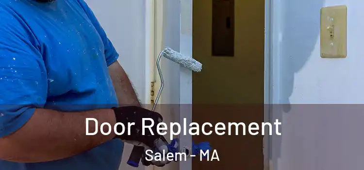 Door Replacement Salem - MA