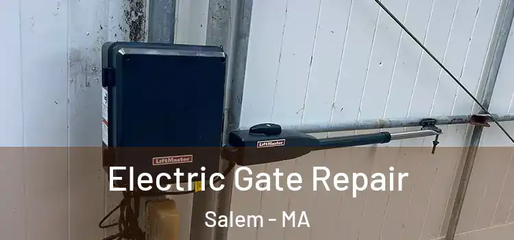 Electric Gate Repair Salem - MA