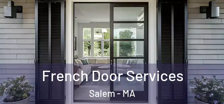 French Door Services Salem - MA