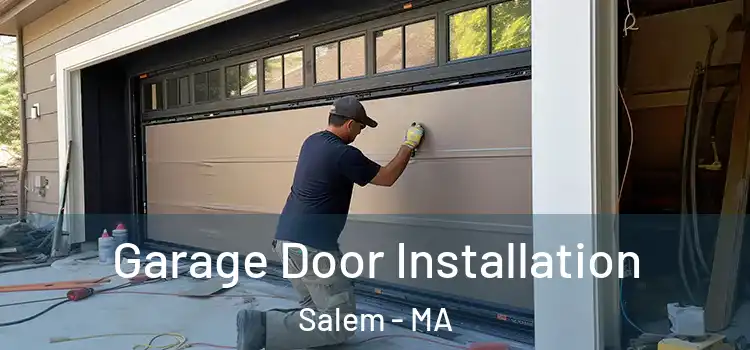  Garage Door Installation Salem - MA