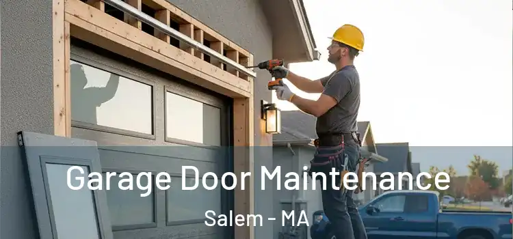 Garage Door Maintenance Salem - MA