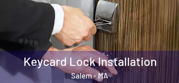 Keycard Lock Installation Salem - MA