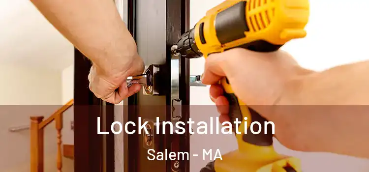 Lock Installation Salem - MA