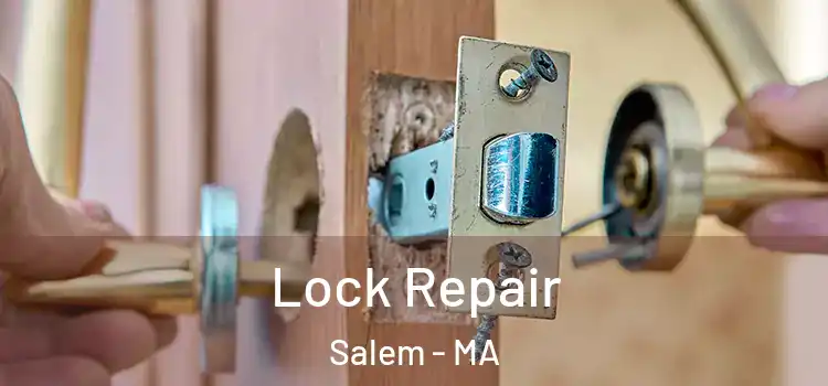 Lock Repair Salem - MA