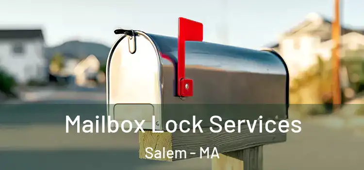 Mailbox Lock Services Salem - MA