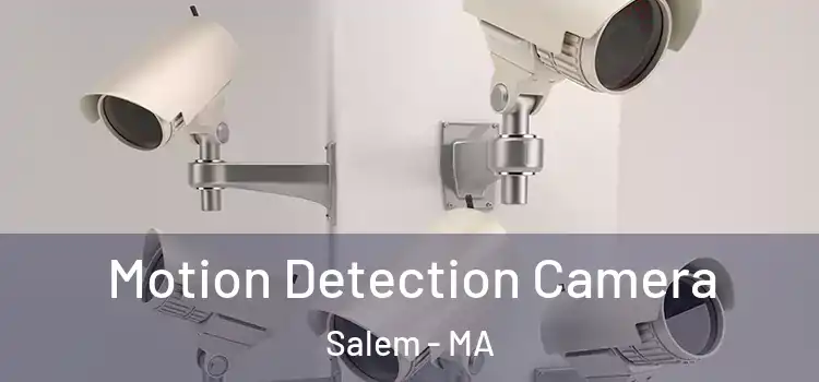 Motion Detection Camera Salem - MA