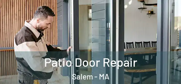 Patio Door Repair Salem - MA