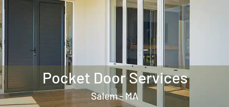 Pocket Door Services Salem - MA