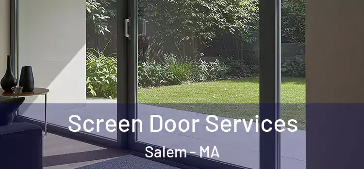 Screen Door Services Salem - MA