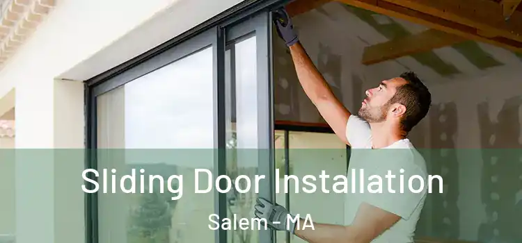 Sliding Door Installation Salem - MA