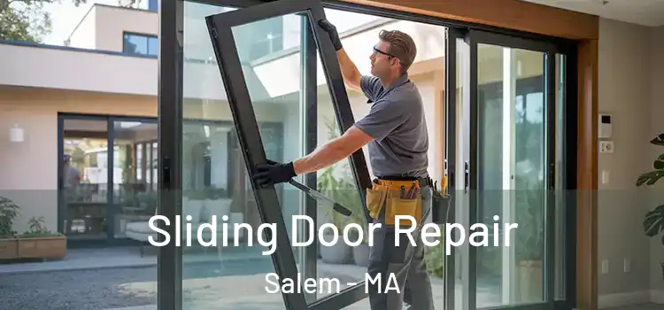 Sliding Door Repair Salem - MA