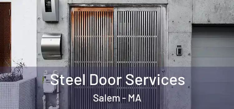 Steel Door Services Salem - MA
